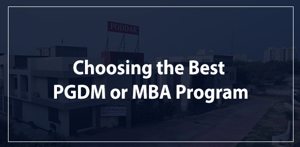 Choosing the Best PGDM or MBA Program