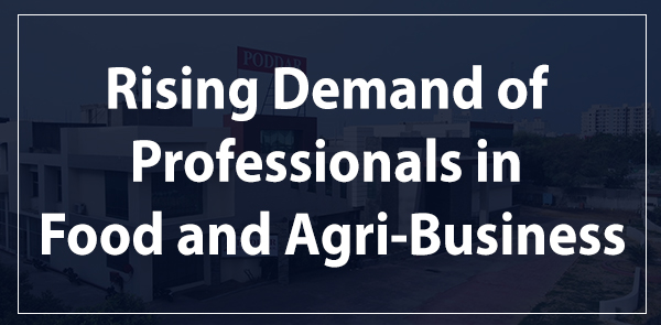 Rising Demand of Professionals in Food and Agri-Business