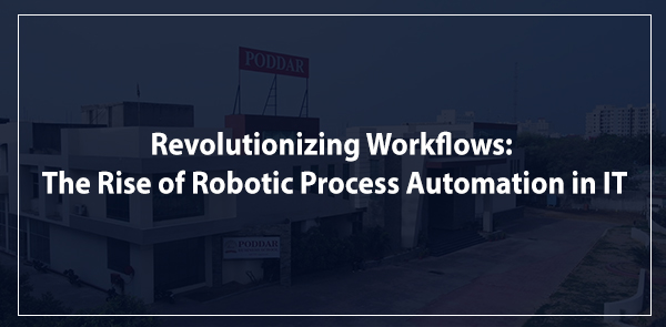 Revolutionizing Workflows: The Rise of Robotic Process Automation in IT