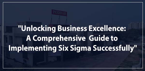 "Unlocking Business Excellence: A Comprehensive Guide to Implementing Six Sigma Successfully"