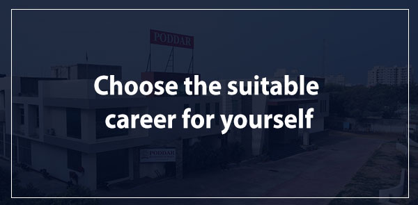 Choose the suitable career for yourself