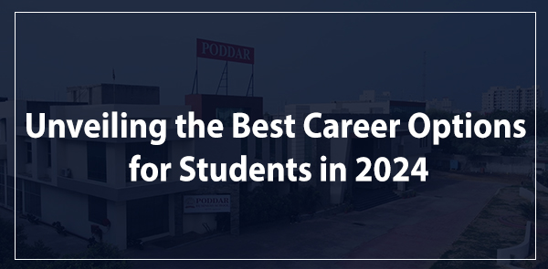 Empowering Future: Unveiling the Best Career Options for Students in 2024