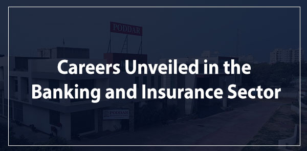 Navigating a Wealth of Opportunities: Careers Unveiled in the Banking and Insurance Sector