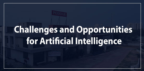 Challenges and Opportunities for Artificial Intelligence