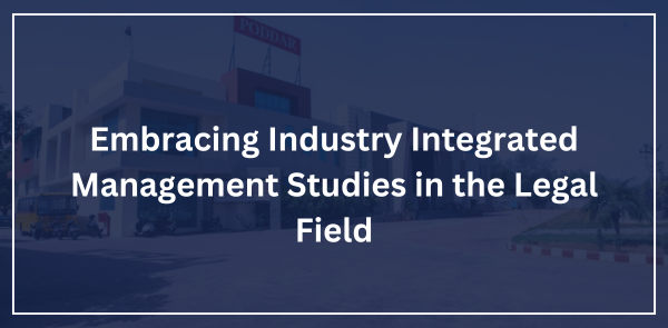 Embracing Industry Integrated Management Studies in the Legal Field: A Paradigm Shift