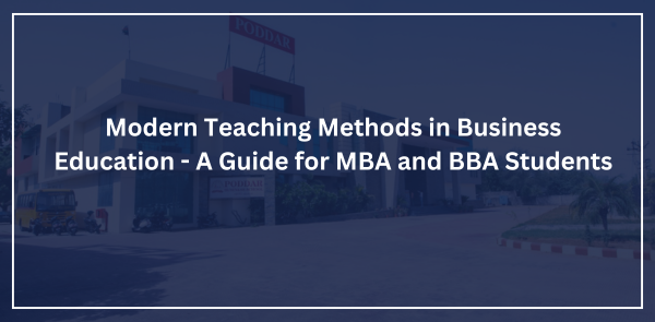 Modern Teaching Methods in Business Education - A Guide for MBA and BBA Students