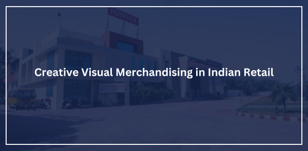 Creative Visual Merchandising in Indian Retail