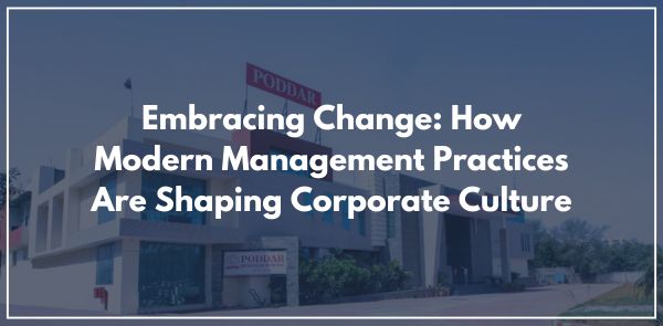 Embracing Change: How Modern Management Practices Are Shaping Corporate Culture