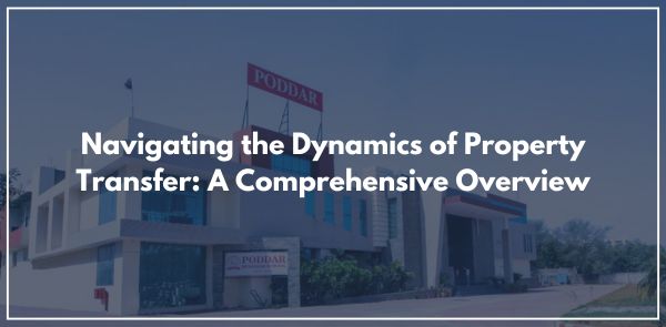 Navigating the Dynamics of Property Transfer: A Comprehensive Overview