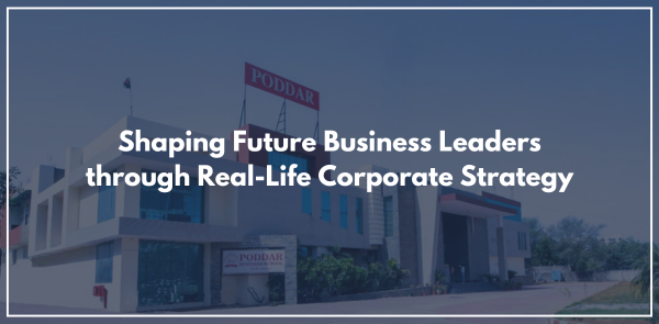 Shaping Future Business Leaders through Real-Life Corporate Strategy