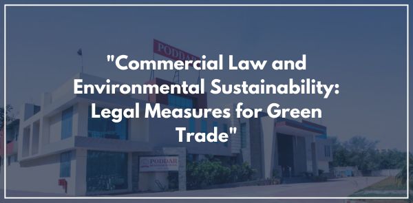 "Commercial Law and Environmental Sustainability: Legal Measures for Green Trade"