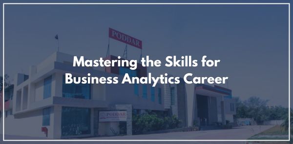 Mastering the Skills for Business Analytics Career