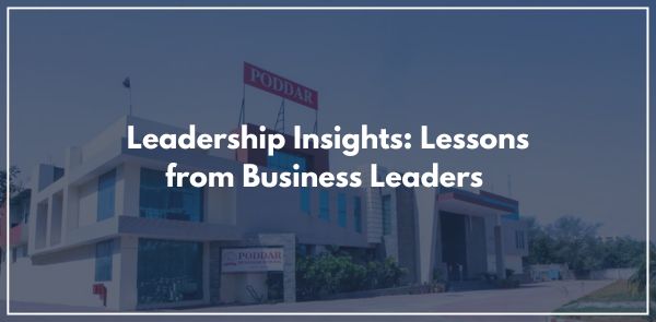Leadership Insights: Lessons from Business Leaders