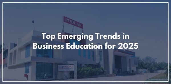Top Emerging Trends in Business Education for 2025