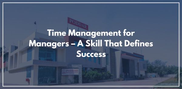 Time Management for Managers – A Skill That Defines Success