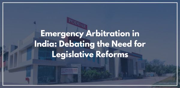 Emergency Arbitration in India Debating the Need for Legislative Reforms