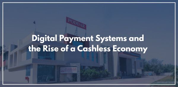 Digital Payment Systems and the Rise of a Cashless Economy