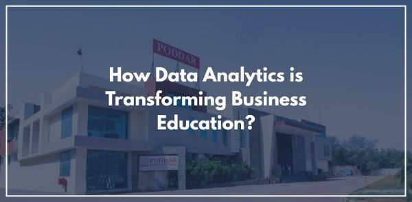 How Data Analytics is Transforming Business Education