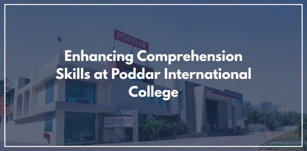 Enhancing Comprehension Skills at Poddar International College
