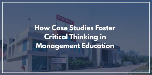 How Case Studies Foster Critical Thinking in Management Education